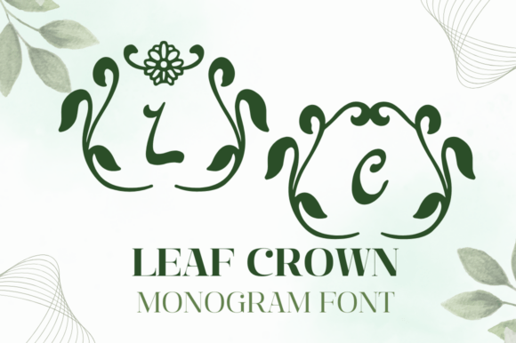 Leaf Crown Monogram: A Nature-Inspired Typeface Review