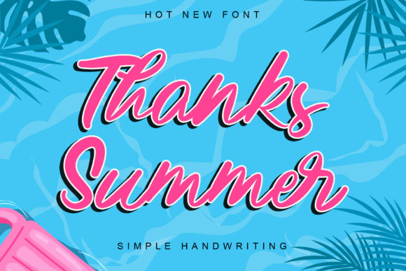 Thanks Summer: The Handwritten Script Font for Scroll-Stopping Campaigns
